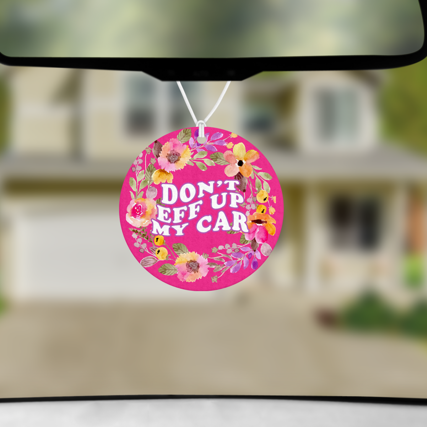 Don't Eff Up My Car Re-Scentable Car Freshener