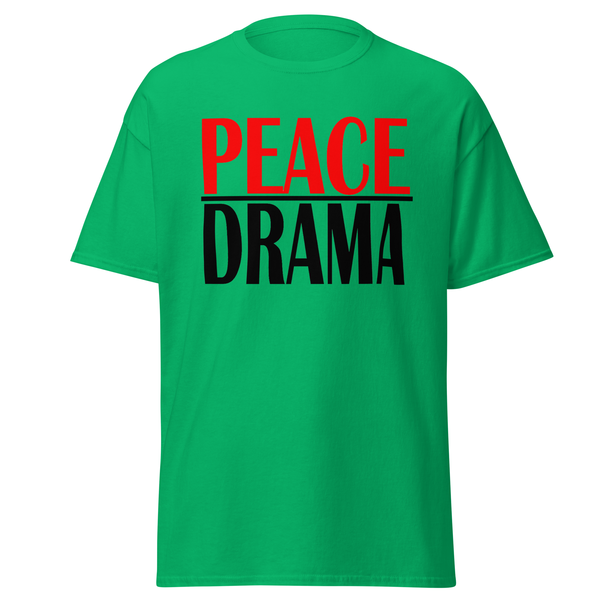 Peace Over Drama Tee