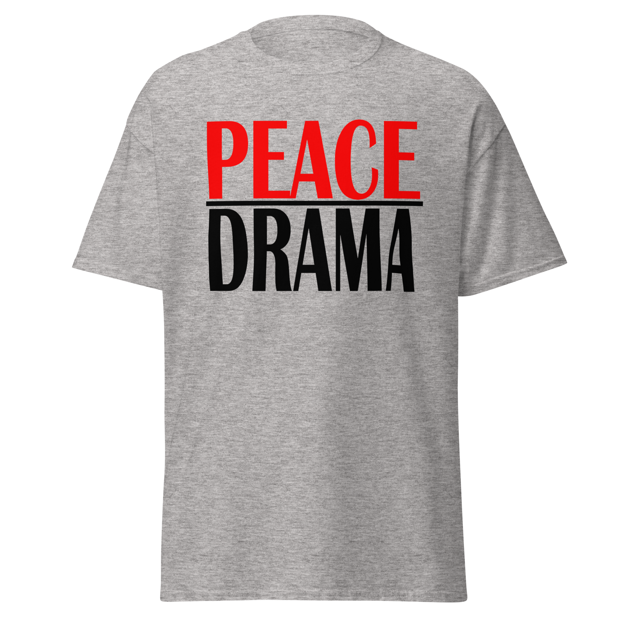 Peace Over Drama Tee