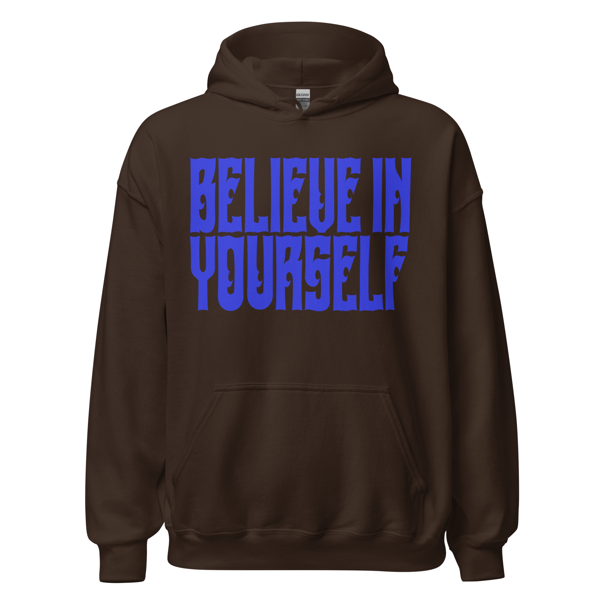 BELIEVE IN YOURSELF Hoody