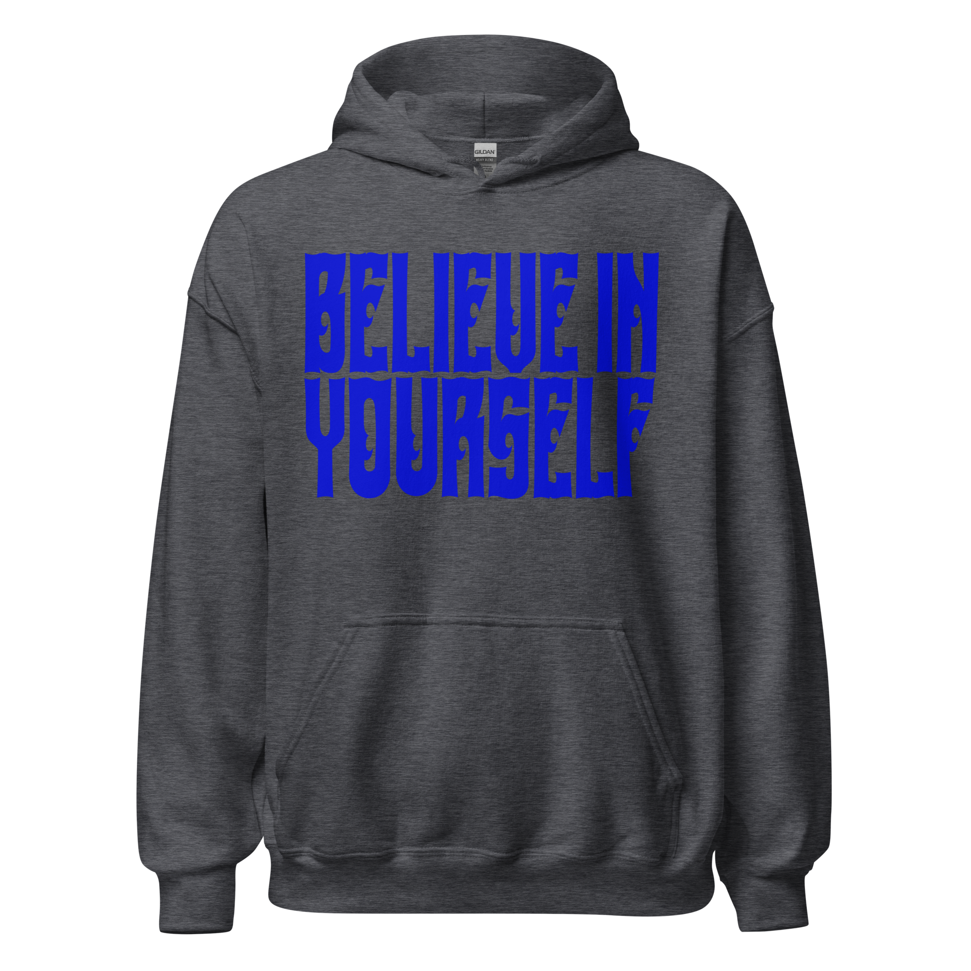 BELIEVE IN YOURSELF Hoody