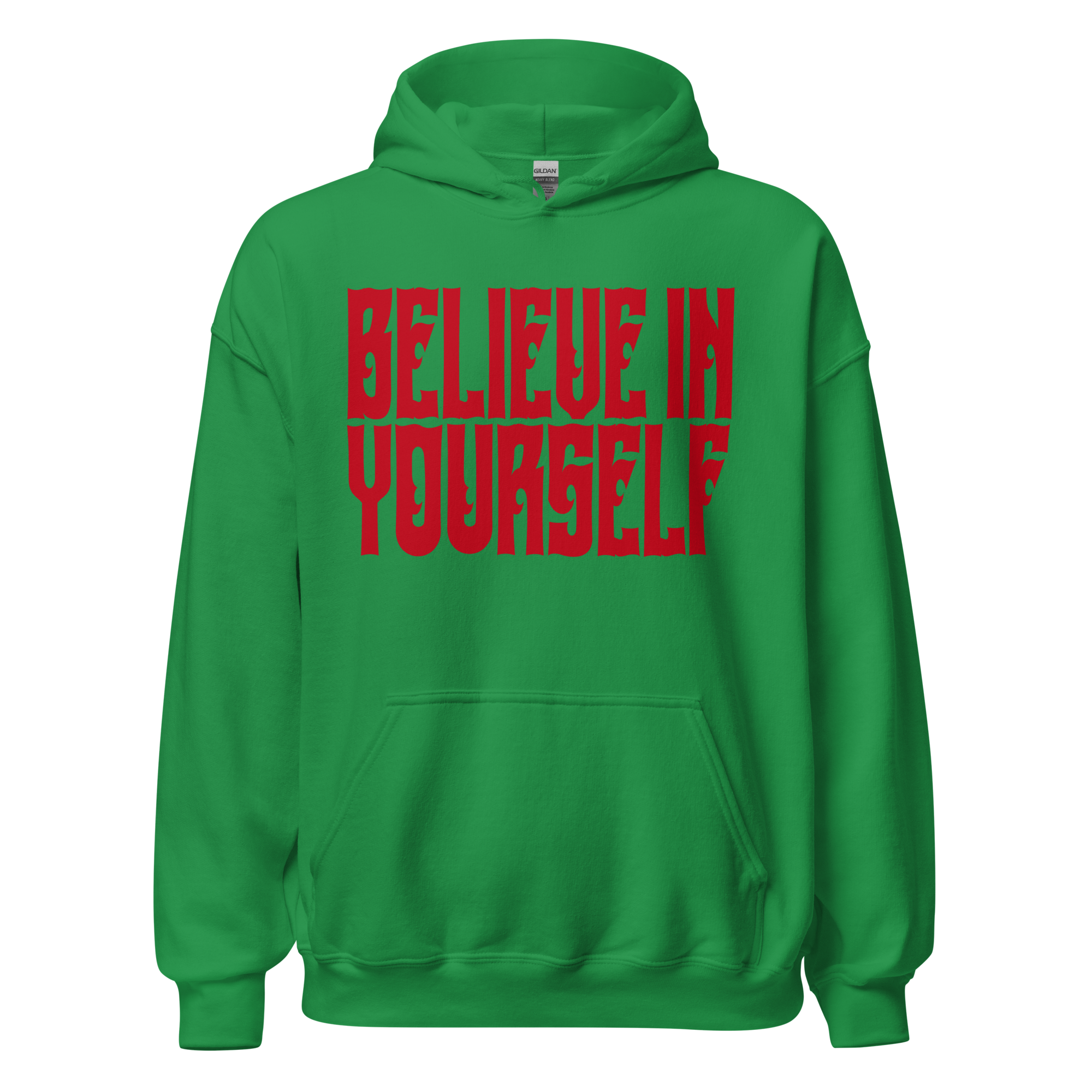 BELIEVE IN YOURSELF Hoody