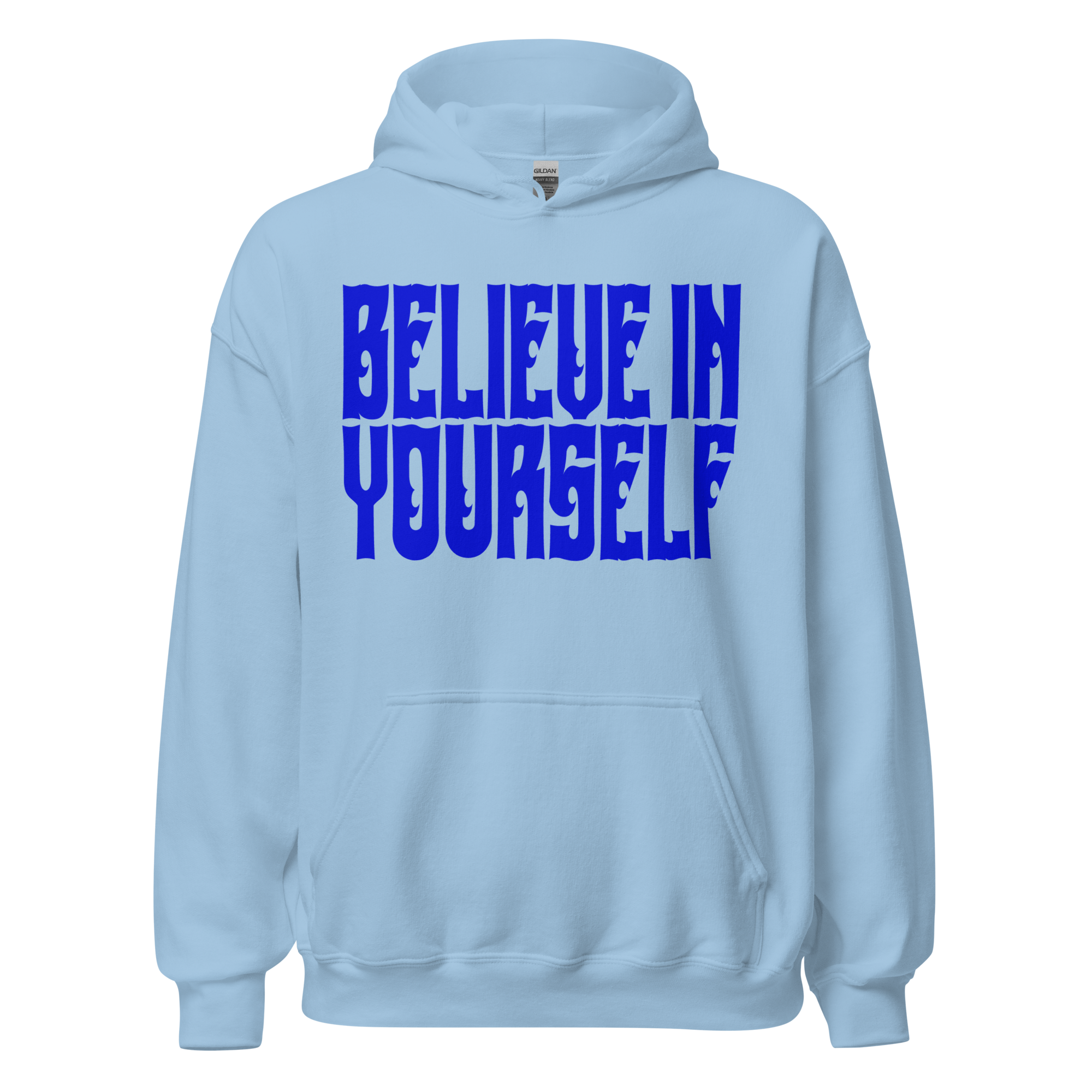 BELIEVE IN YOURSELF Hoody