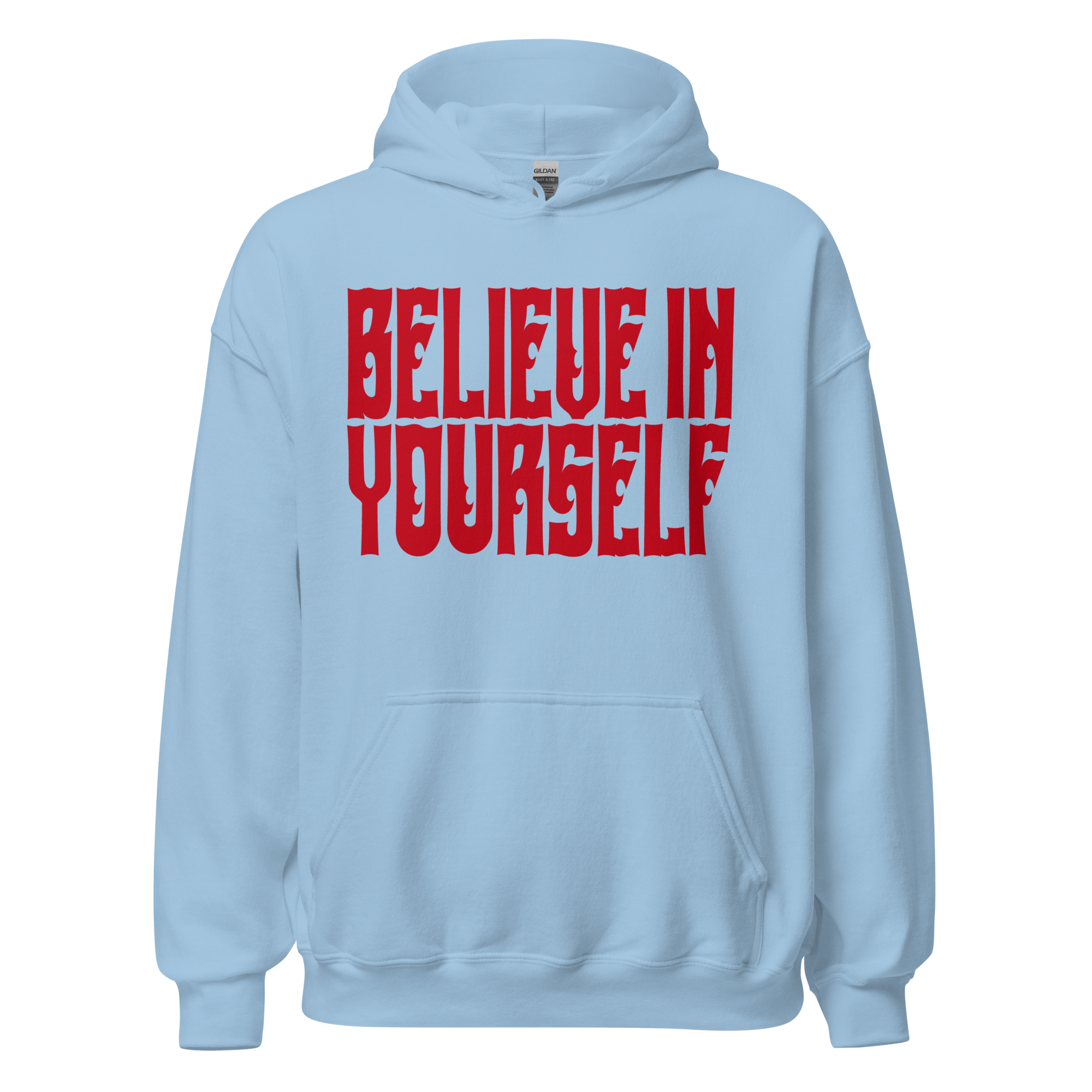 BELIEVE IN YOURSELF Hoody