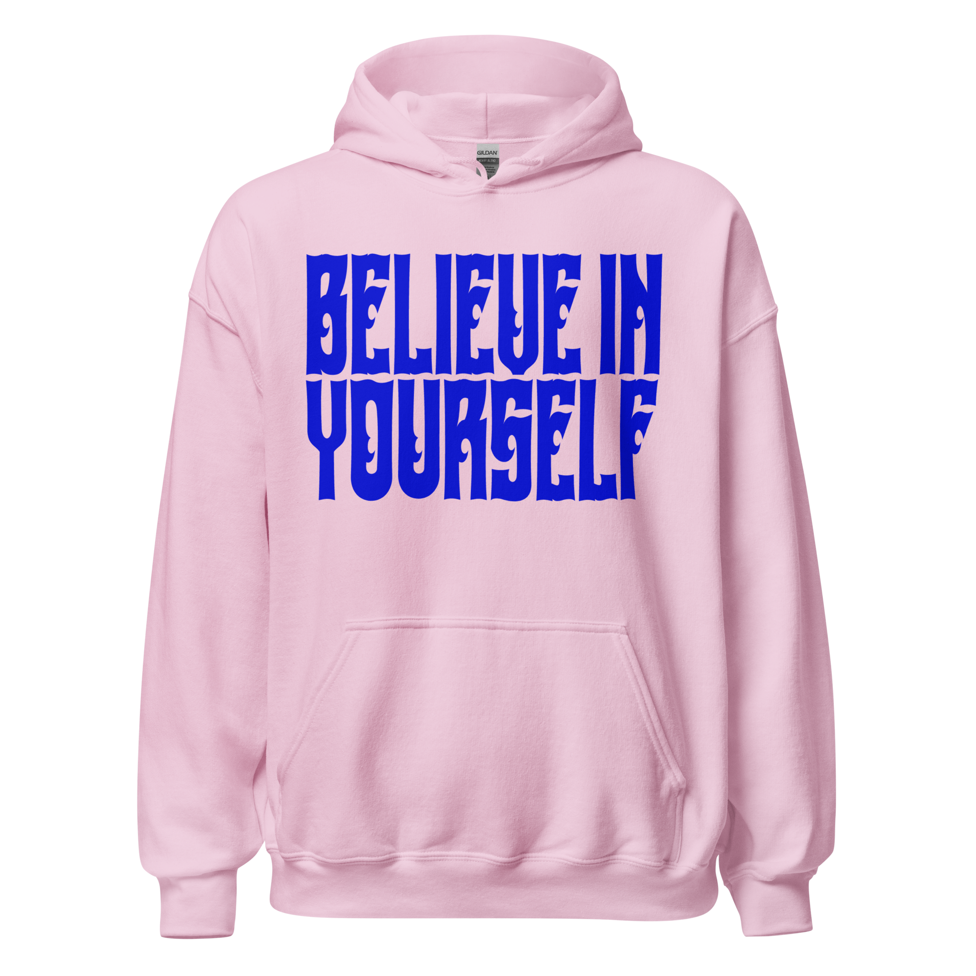 BELIEVE IN YOURSELF Hoody