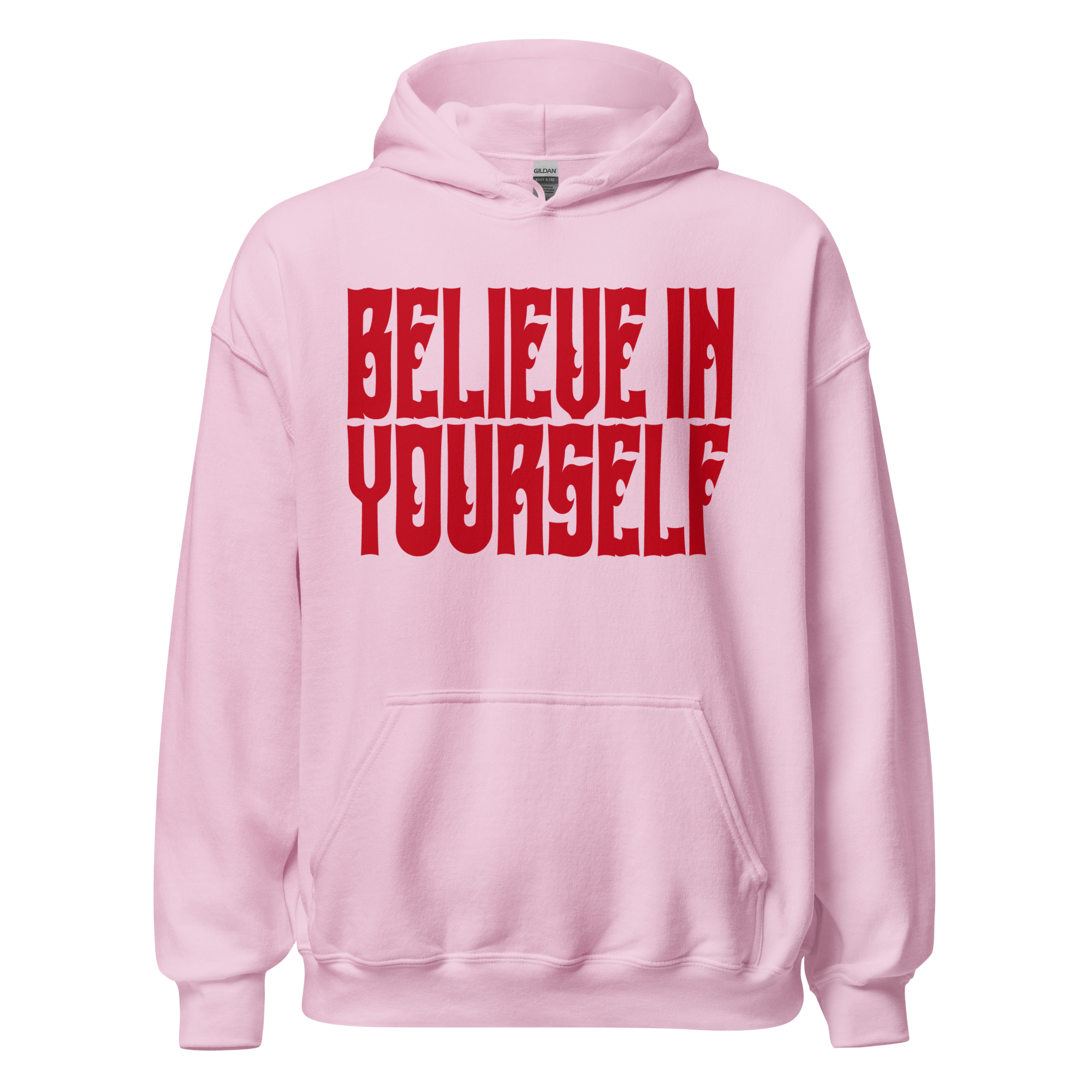 BELIEVE IN YOURSELF Hoody