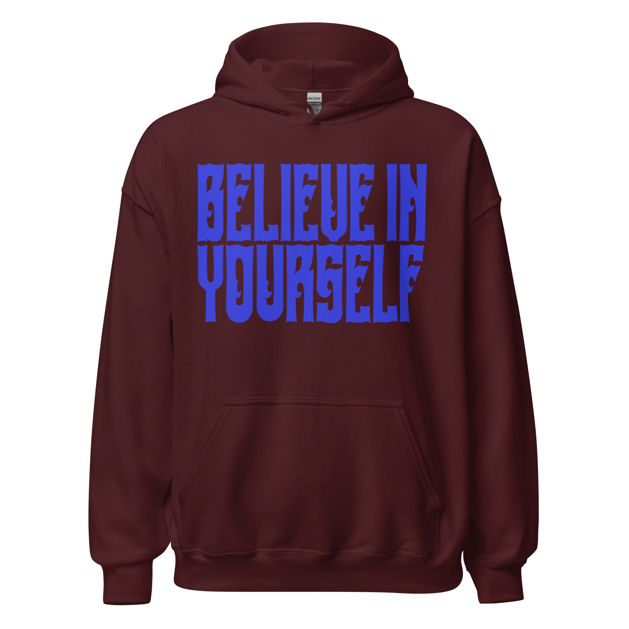 BELIEVE IN YOURSELF Hoody