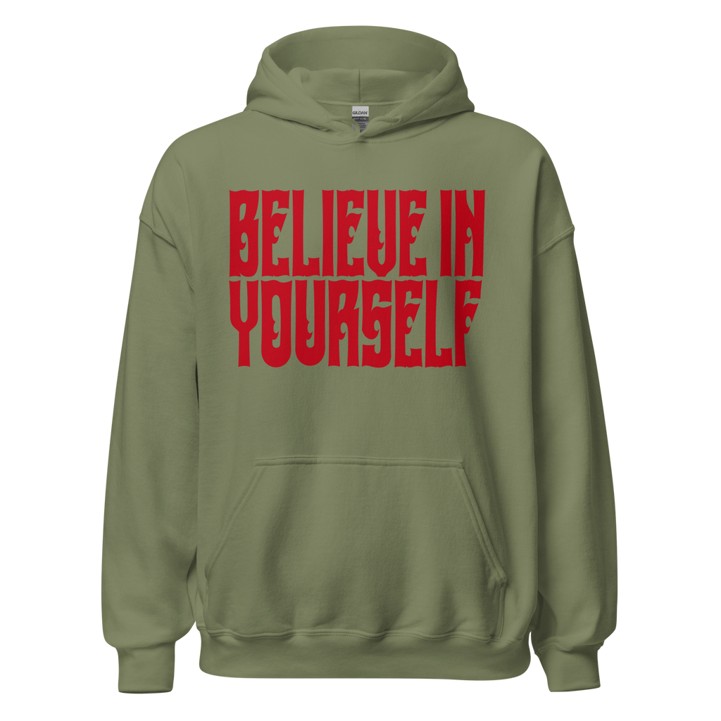 BELIEVE IN YOURSELF Hoody