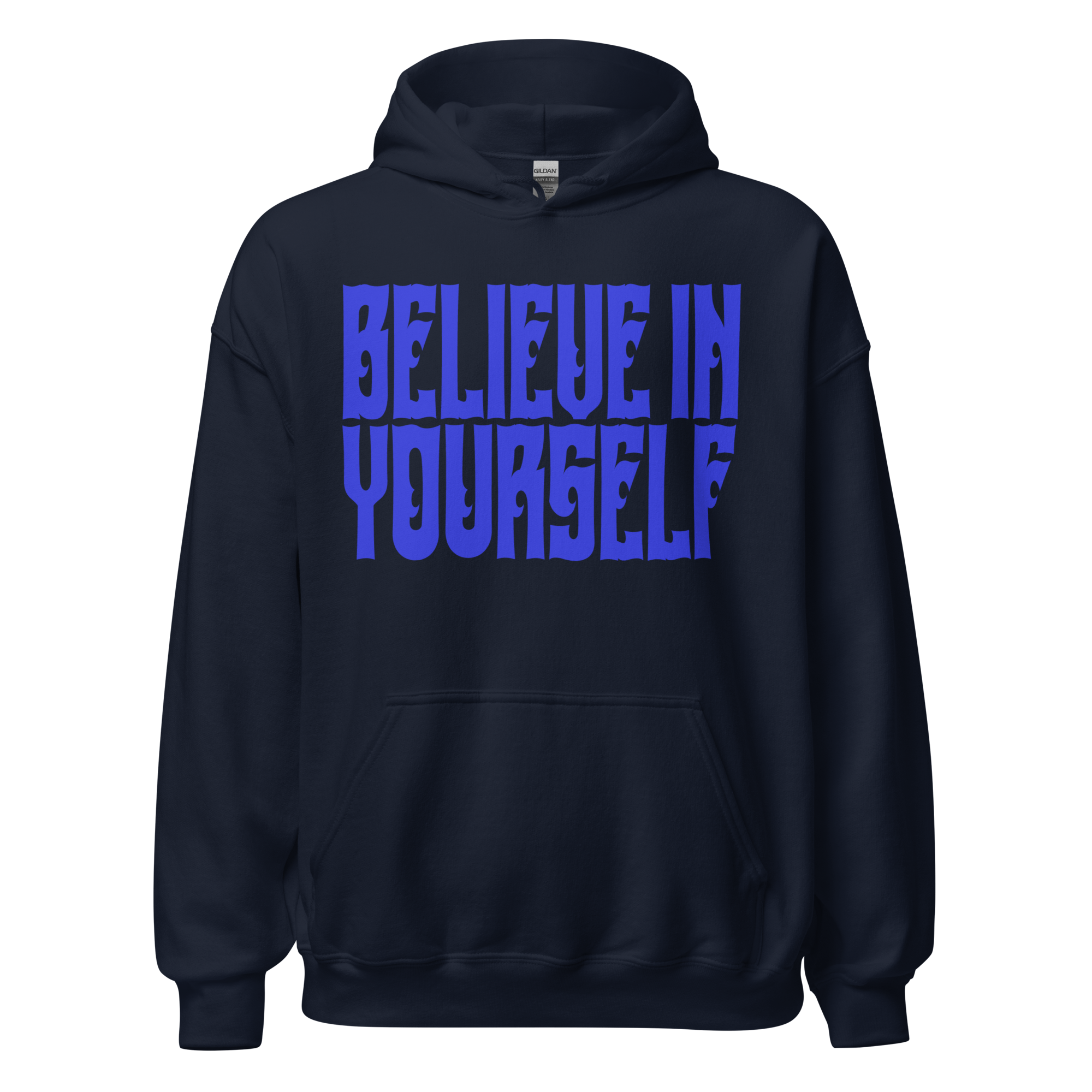 BELIEVE IN YOURSELF Hoody