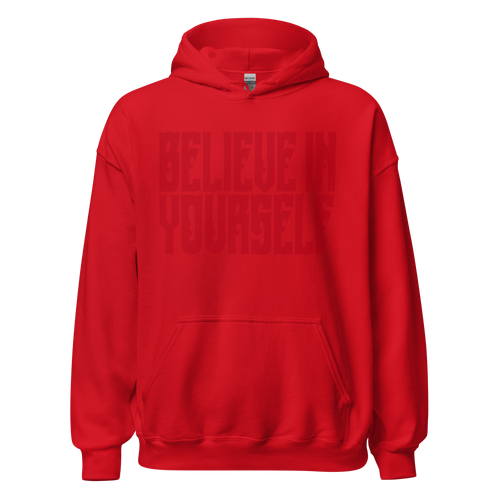 BELIEVE IN YOURSELF Hoody