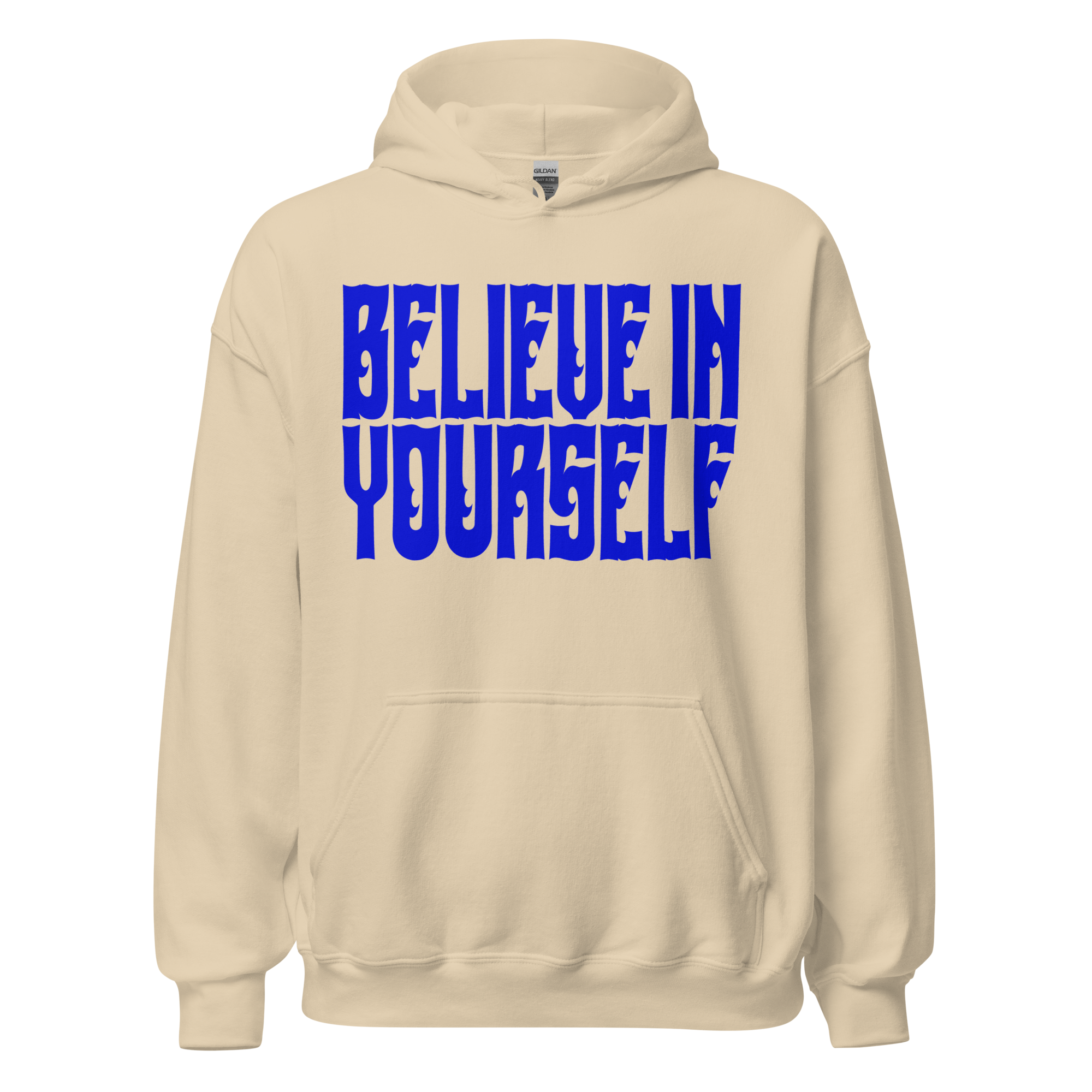 BELIEVE IN YOURSELF Hoody