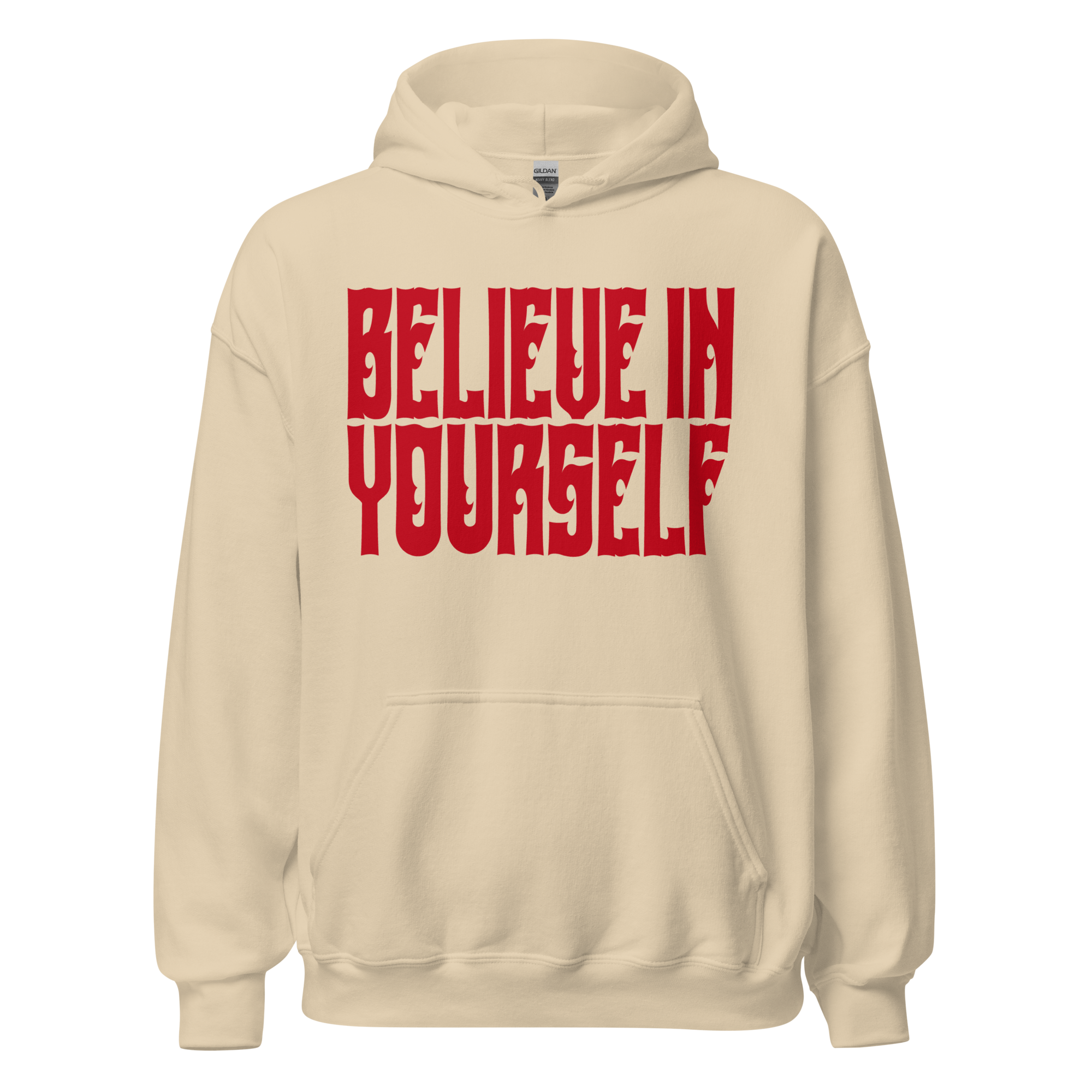 BELIEVE IN YOURSELF Hoody