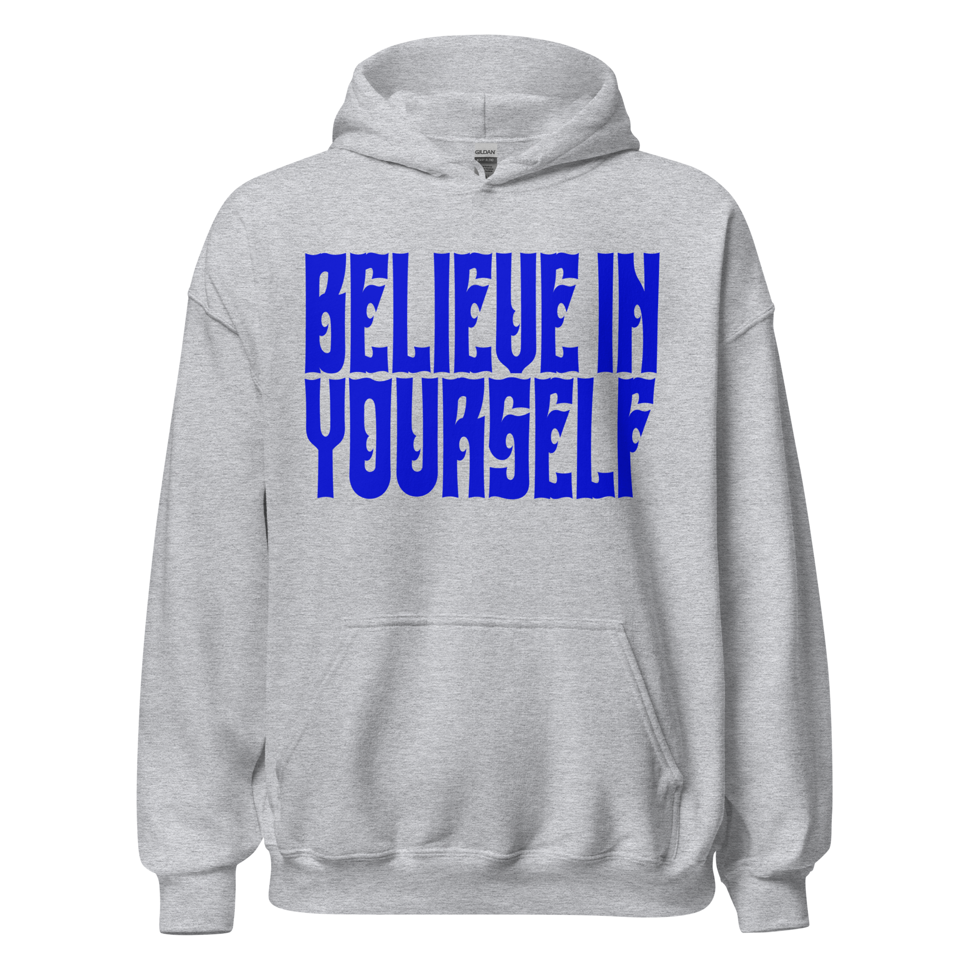 BELIEVE IN YOURSELF Hoody