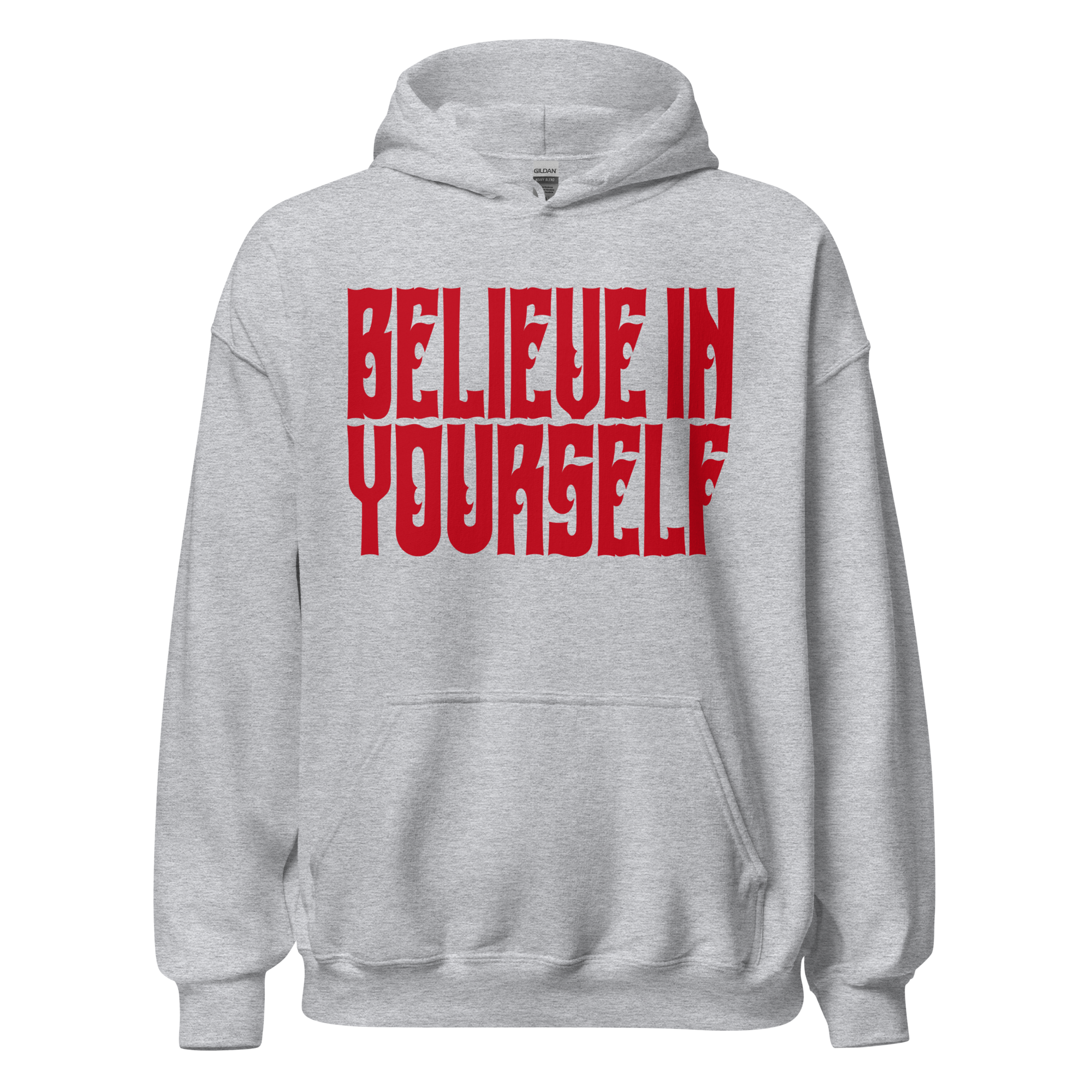 BELIEVE IN YOURSELF Hoody
