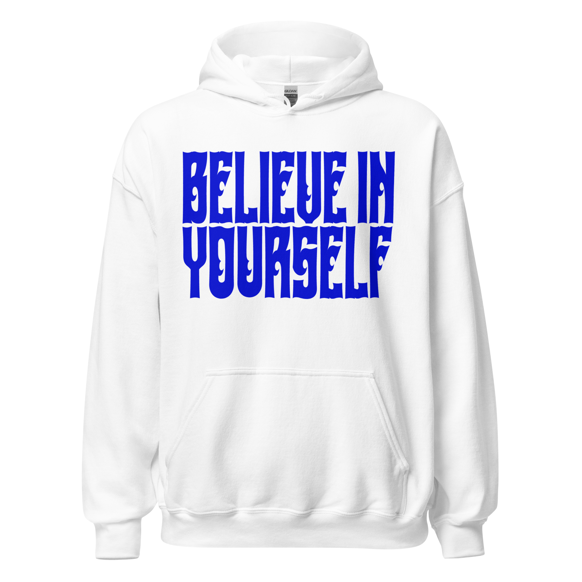 BELIEVE IN YOURSELF Hoody