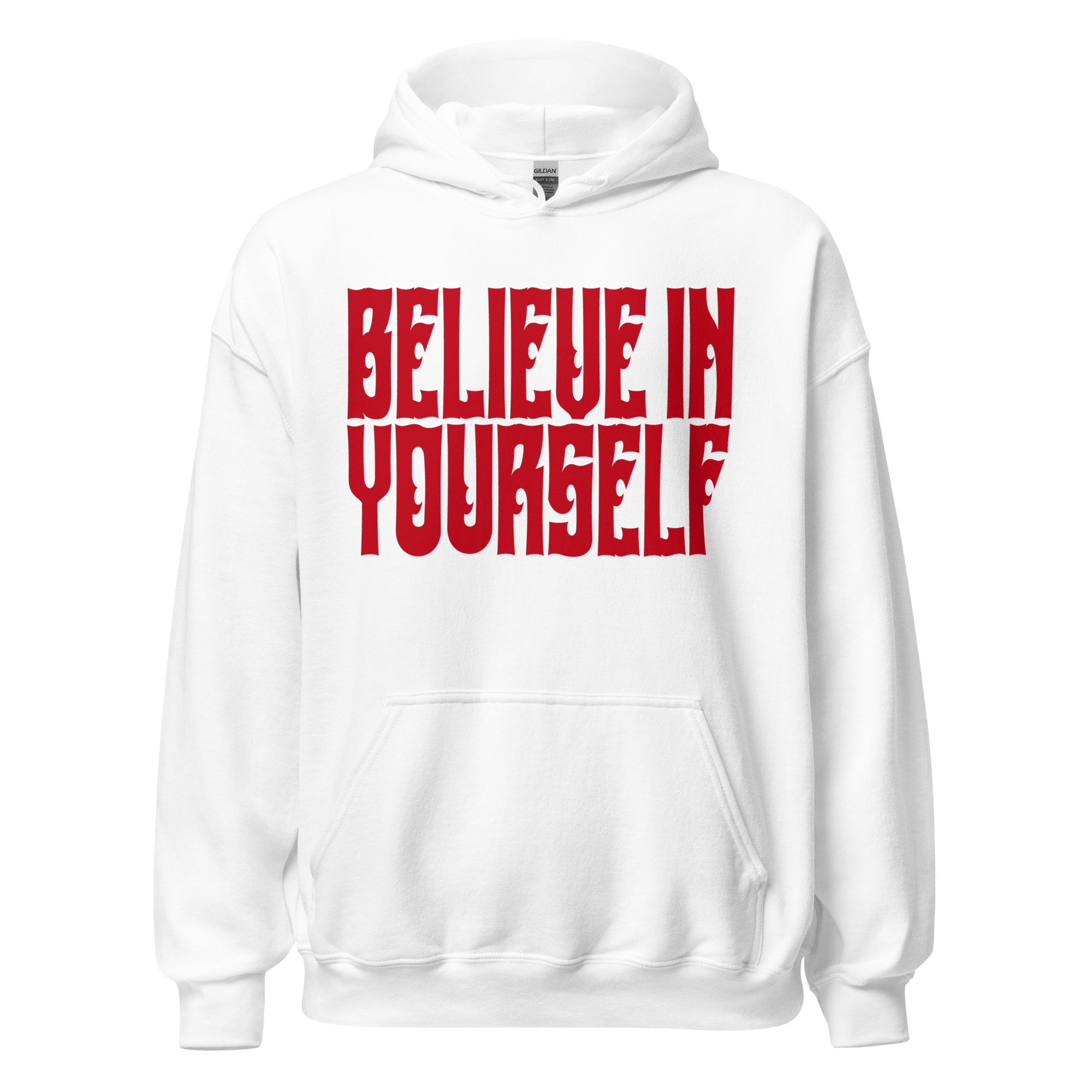 BELIEVE IN YOURSELF Hoody
